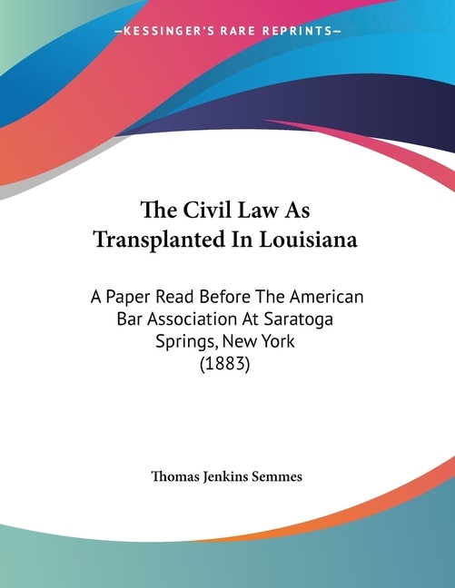 Front cover_The Civil Law As Transplanted In Louisiana