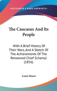 Front cover_The Caucasus And Its People