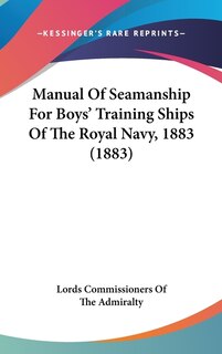 Front cover_Manual Of Seamanship For Boys' Training Ships Of The Royal Navy, 1883 (1883)