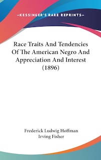 Couverture_Race Traits And Tendencies Of The American Negro And Appreciation And Interest (1896)