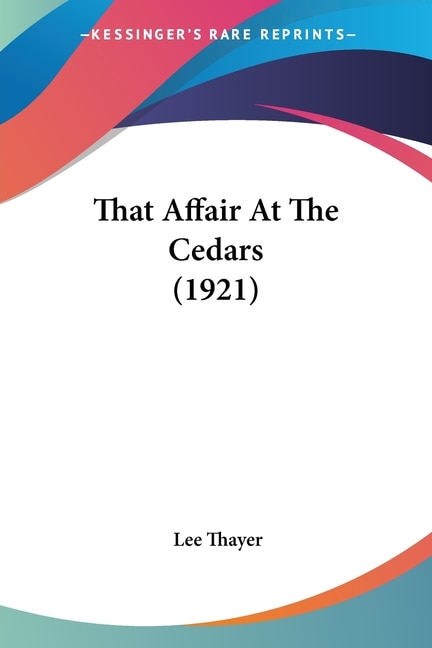 Front cover_That Affair At The Cedars (1921)