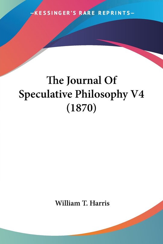 Front cover_The Journal Of Speculative Philosophy V4 (1870)