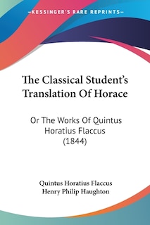 Front cover_The Classical Student's Translation Of Horace