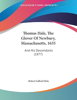 Couverture_Thomas Hale, The Glover Of Newbury, Massachusetts, 1635