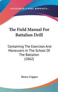 Couverture_The Field Manual For Battalion Drill