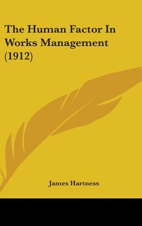 Couverture_The Human Factor In Works Management (1912)