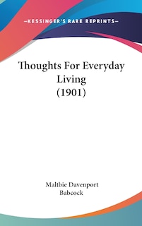 Front cover_Thoughts For Everyday Living (1901)