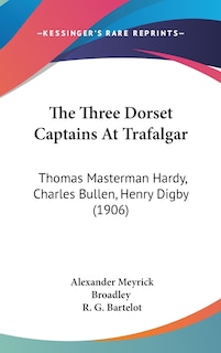 Front cover_The Three Dorset Captains At Trafalgar
