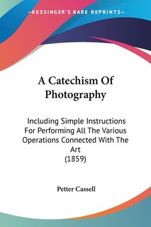 Couverture_A Catechism Of Photography