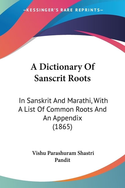 Couverture_A Dictionary Of Sanscrit Roots