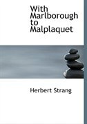 Front cover_With Marlborough to Malplaquet (Large Print Edition)