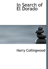 Front cover_In Search of El Dorado (Large Print Edition)