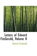 Letters of Edward FitzGerald, Volume II