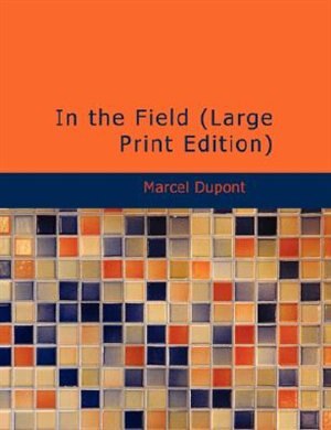 Front cover_In the Field (Large Print Edition)