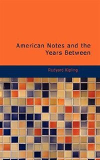 Couverture_American Notes and the Years Between