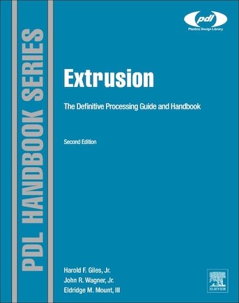 Extrusion: The Definitive Processing Guide And Handbook