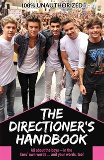 The Directioner's Handbook: Because It's All About Loving One Direction