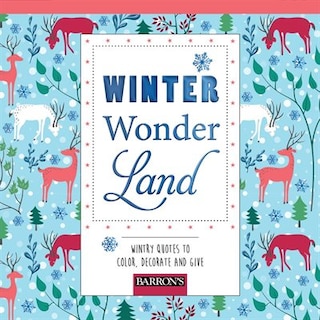 Winter Wonderland: Wintry Quotes to Color, Decorate, and Give