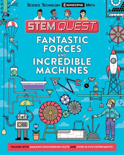 Fantastic Forces and Incredible Machines: Engineering by Nick Arnold