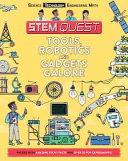 Tools, Robotics, and Gadgets Galore: Technology by Nick Arnold