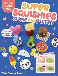 Front cover_Super Squishies, Slime, and Putty