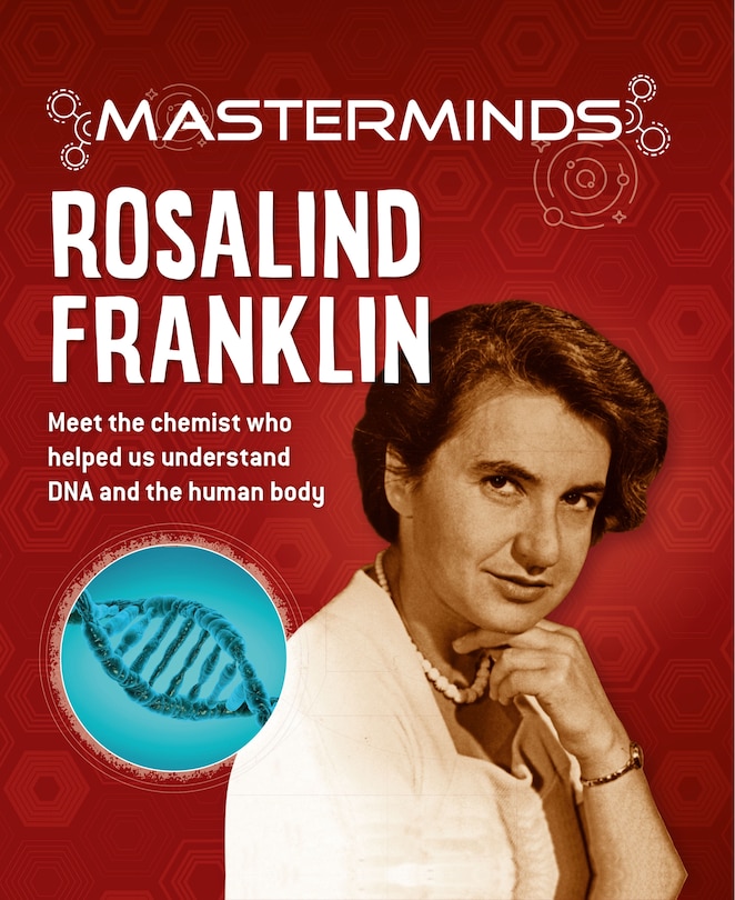 Masterminds: Rosalind Franklin