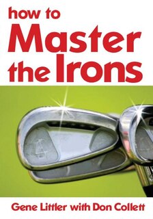 Front cover_How To Master The Irons
