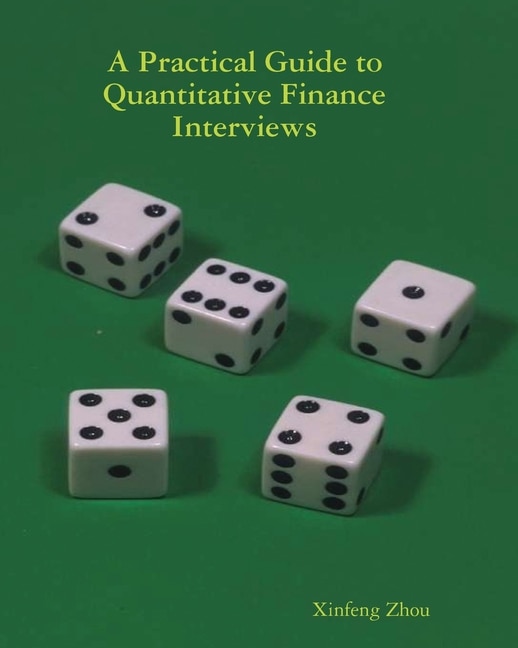 Front cover_A Practical Guide To Quantitative Finance Interviews