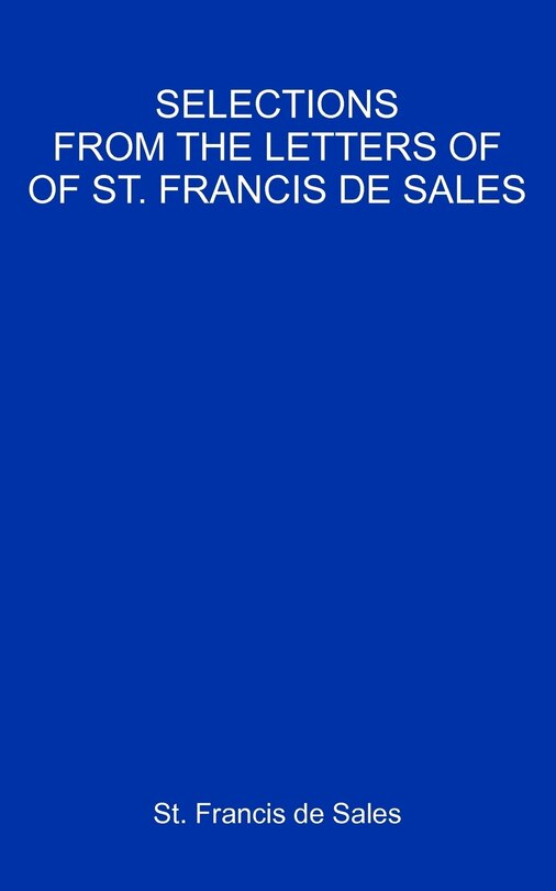 Front cover_Selections From The Letters Of St. Francis De Sales