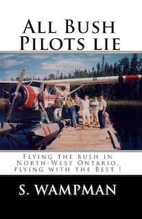 Front cover_All Bush Pilots Lie