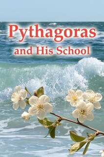 Pythagoras And His School