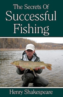 Front cover_The Secrets Of Successful Fishing