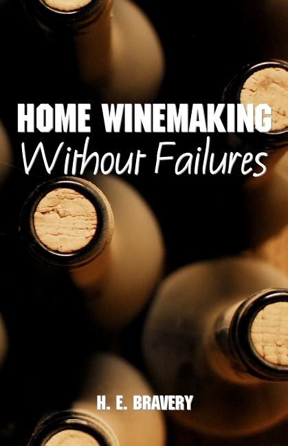 Front cover_Home Winemaking Without Failures