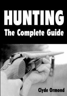 Front cover_Hunting The Complete Guide