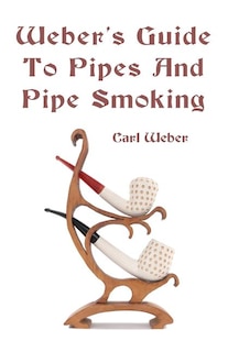 Front cover_Weber's Guide To Pipes And Pipe Smoking