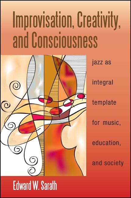 Front cover_Improvisation, Creativity, and Consciousness