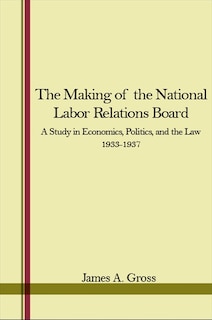 Couverture_The Making of the National Labor Relations Board