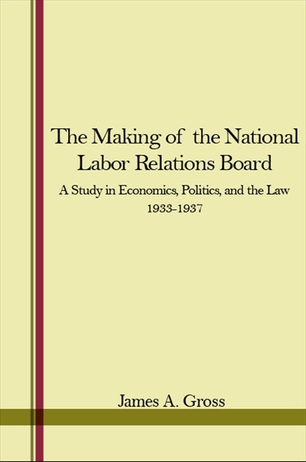 Couverture_The Making of the National Labor Relations Board