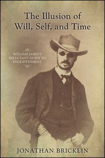 Front cover_The Illusion of Will, Self, and Time
