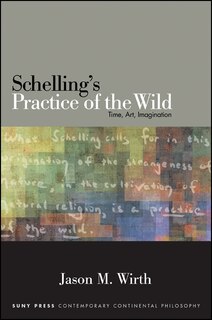 Front cover_Schelling's Practice of the Wild