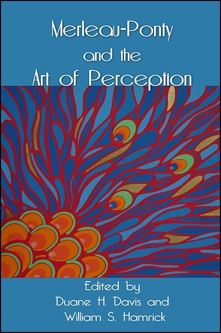 Front cover_Merleau-Ponty and the Art of Perception