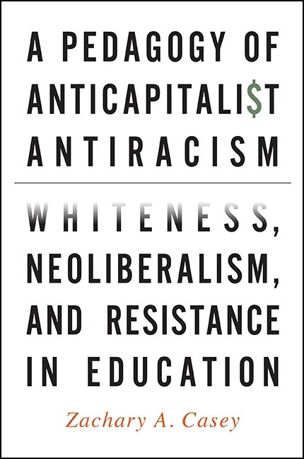 Front cover_A Pedagogy of Anticapitalist Antiracism