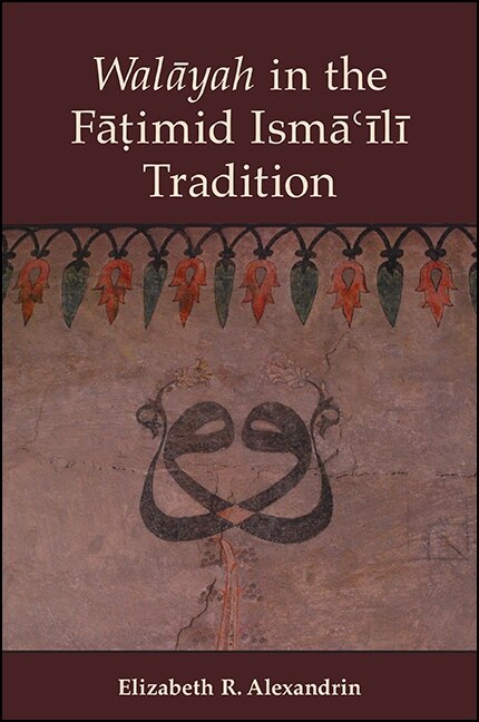 Couverture_Wal?yah in the F??imid Ism???l? Tradition