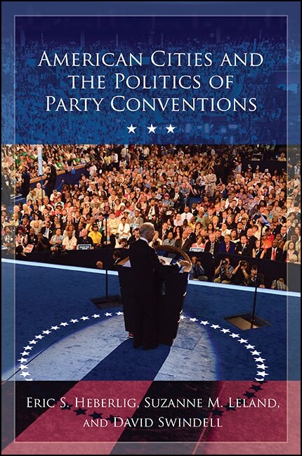 Front cover_American Cities and the Politics of Party Conventions
