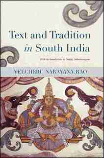 Text and Tradition in South India de Velcheru Narayana Rao