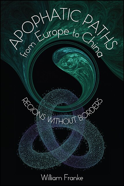 Front cover_Apophatic Paths from Europe to China