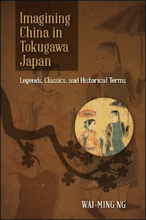 Front cover_Imagining China in Tokugawa Japan