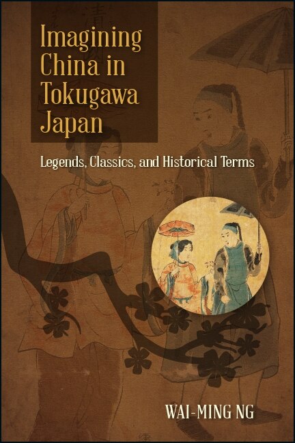 Front cover_Imagining China in Tokugawa Japan