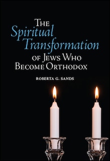 Front cover_The Spiritual Transformation of Jews Who Become Orthodox