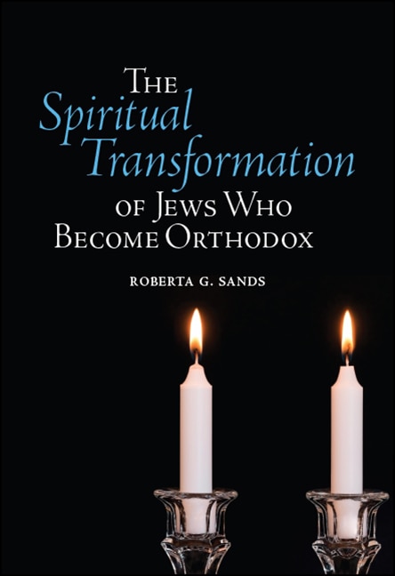 Front cover_The Spiritual Transformation of Jews Who Become Orthodox